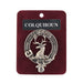 Art Pewter Clan Badge Colquhoun - Heritage Of Scotland - COLQUHOUN
